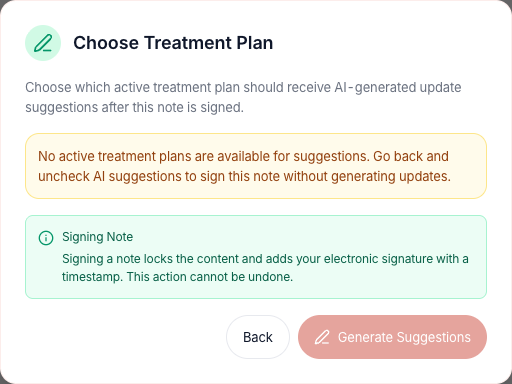 With no active treatment plans, click Back and turn off AI suggestions to sign without them.